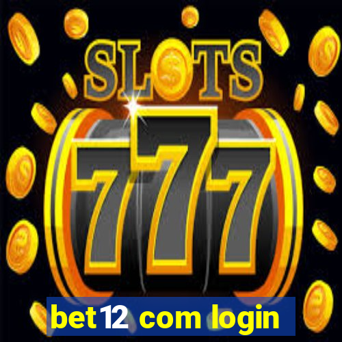 bet12 com login